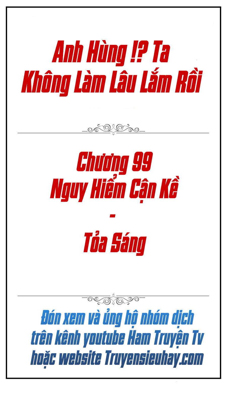 Anh Hùng ? Ta Không Làm Lâu Rồi Chapter 99 - 2