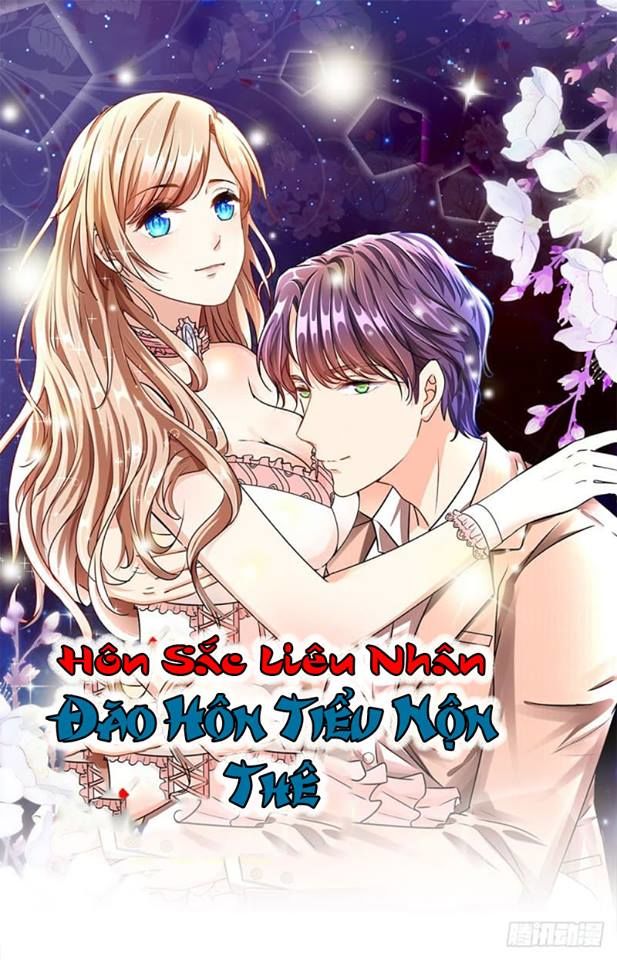 Hôn Sắc Liêu Nhân: Đào Hôn Tiểu Nộn Thê Chapter 6 - 1