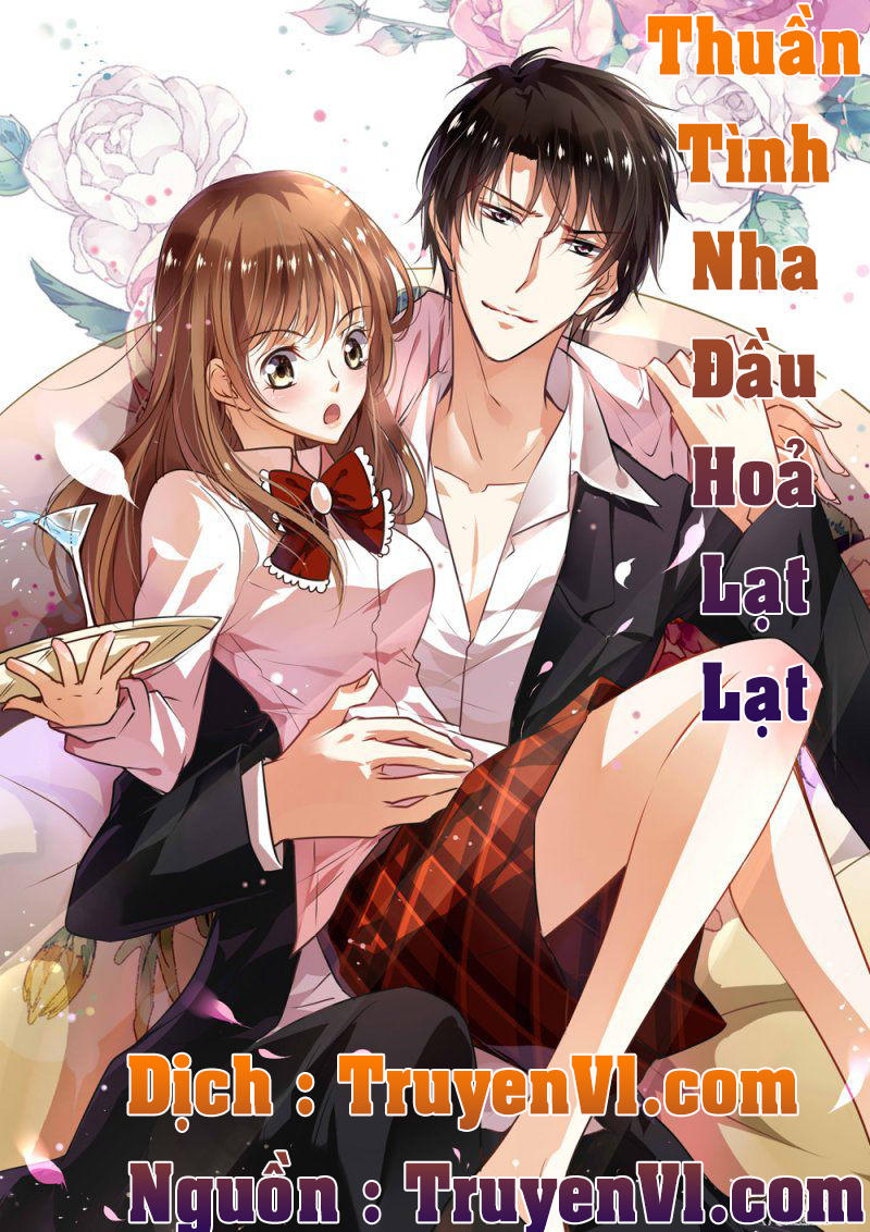 Thuần Tình Nha Đầu Hoả Lạt Lạt Chapter 1 - 1
