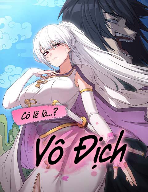 Có Lẽ Là Vô Địch Chapter 0 - 1