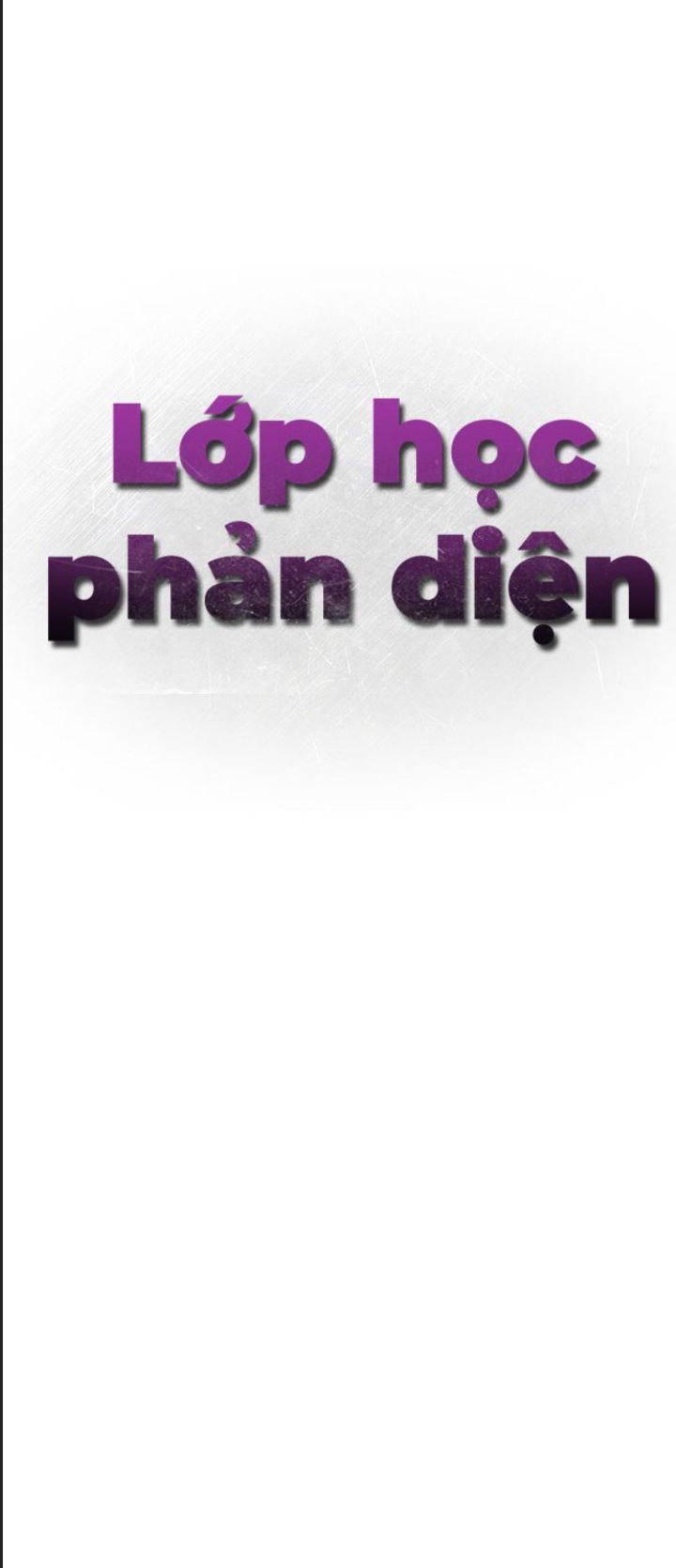 Lớp Học Phản Diện Chapter  41 - 51