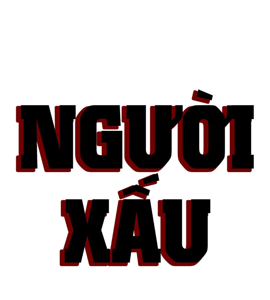 Người Xấu Chapter 204 - 10