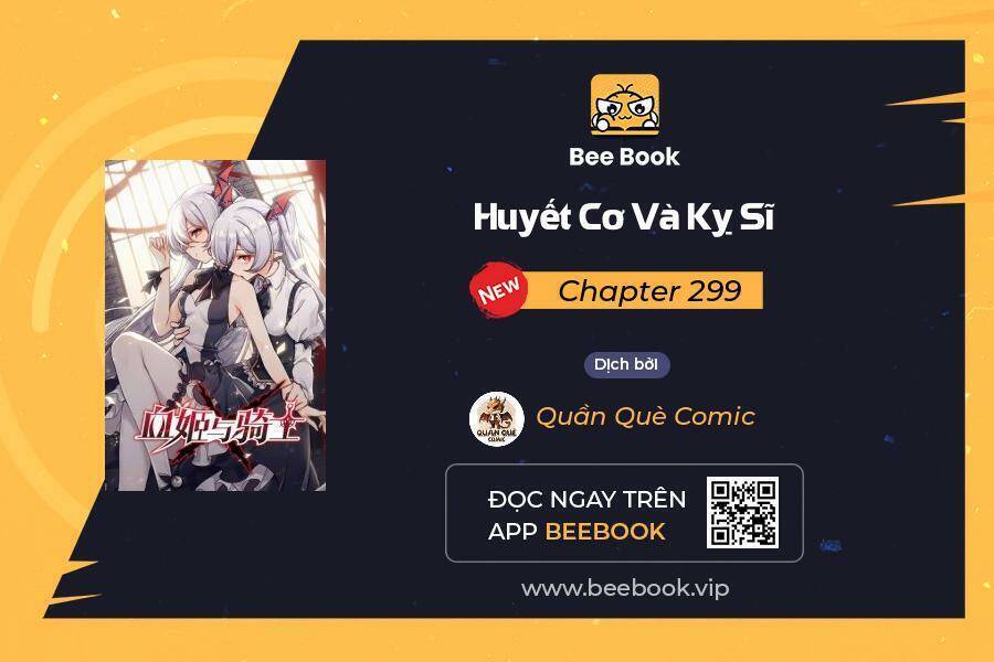 Huyết Cơ Và Kỵ Sĩ Chapter 299 - 1