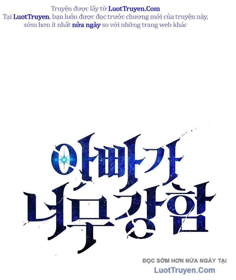 Bố Tôi Quá Mạnh Chapter 217 - 16