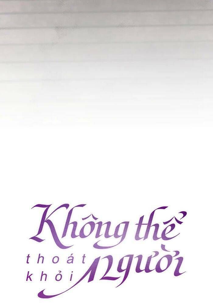 Không Thể Thoát Khỏi Người Chapter 74.1 - 33