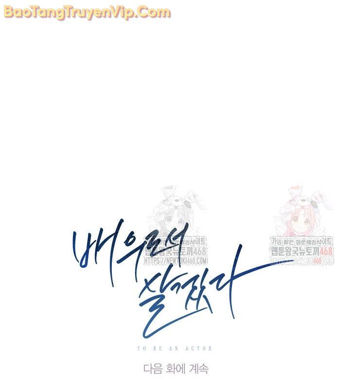 Sống Như Một Diễn Viên Chapter 124 - 163