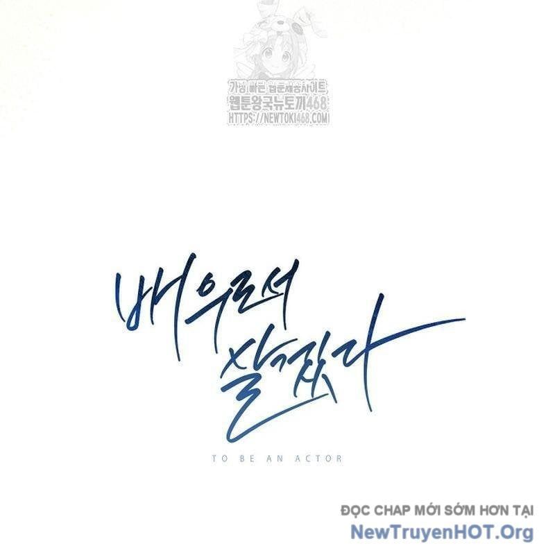 Sống Như Một Diễn Viên Chapter 139 - 210