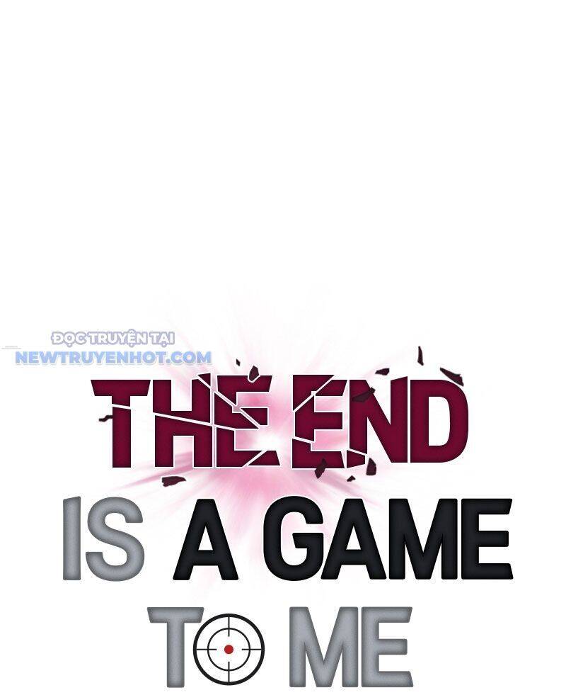 Tận Thế Cũng Chỉ Là Trò Chơi Chapter 30 - 40