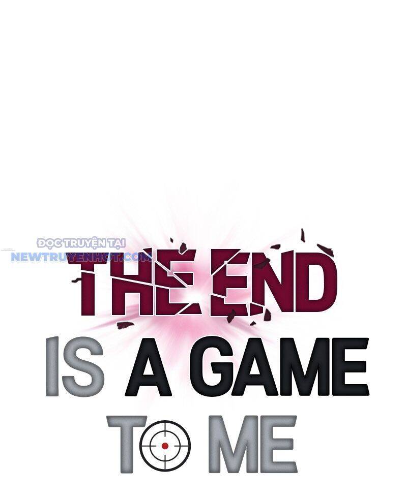 Tận Thế Cũng Chỉ Là Trò Chơi Chapter 34 - 42