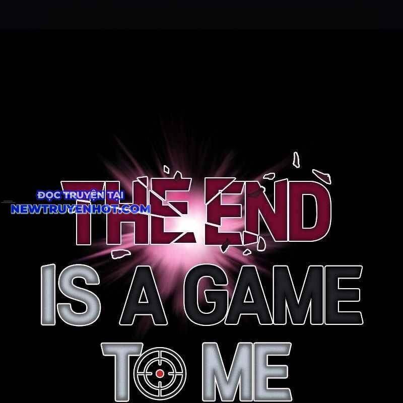 Tận Thế Cũng Chỉ Là Trò Chơi Chapter 67 - 63