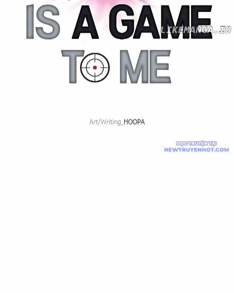 Tận Thế Cũng Chỉ Là Trò Chơi Chapter 74 - 45