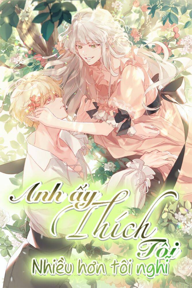 Anh Ấy Thích Tôi Nhiều Hơn Tôi Nghĩ Chapter 10 - 1
