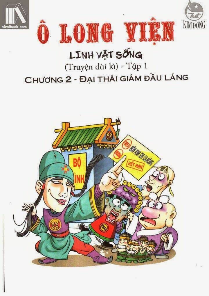 Ô Long Viện Linh Vật Sống (Truyện Dài) Chapter 2.1 - 2