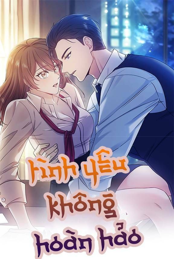Tình Yêu Không Hoàn Hảo! Chapter 0 - 2