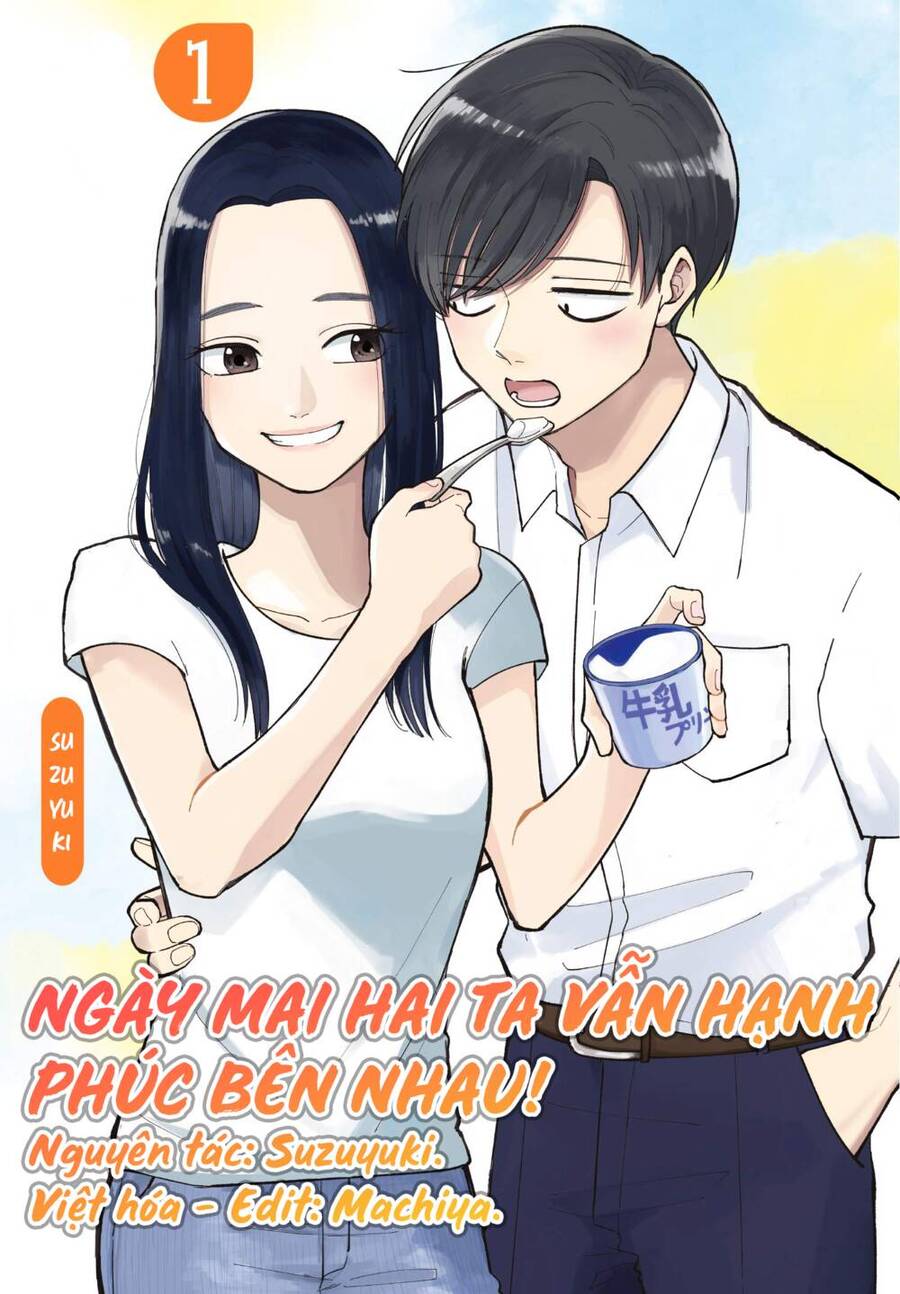 Ngày Mai Hai Ta Vẫn Hạnh Phúc Bên Nhau! Chapter 1 - 2