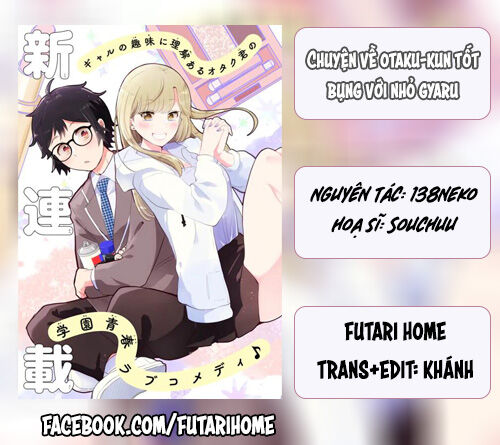 Chuyện Về Otaku-Kun Tốt Bụng Với Nhỏ Gyaru Chapter 2 - 1