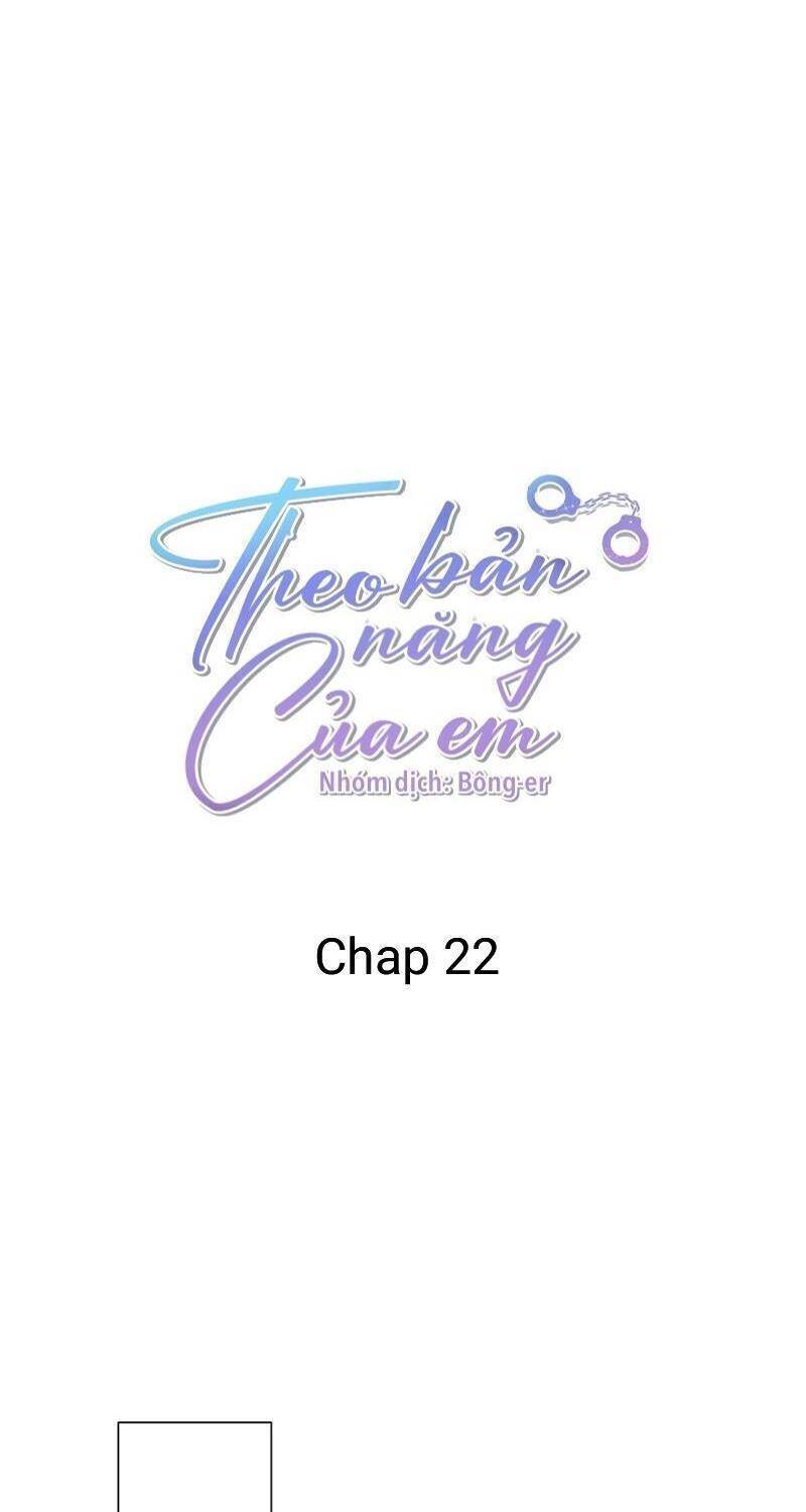 Theo Bản Năng Của Em Chapter 22 - 17