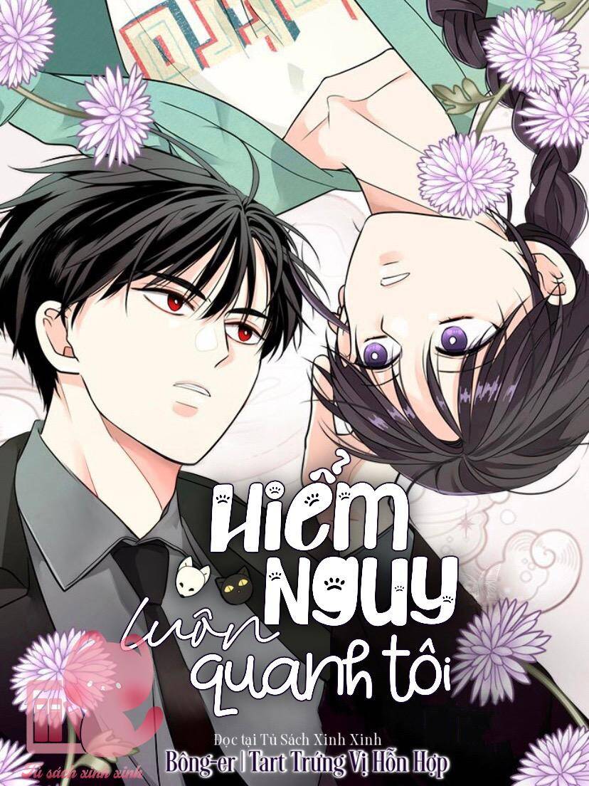 Hiểm Nguy Luôn Quanh Tôi Chapter 1 - 2