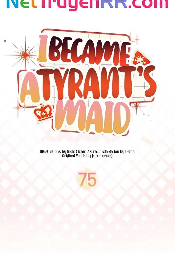 Trở Thành Hầu Nữ Của Bạo Chúa Chapter 75 - 57