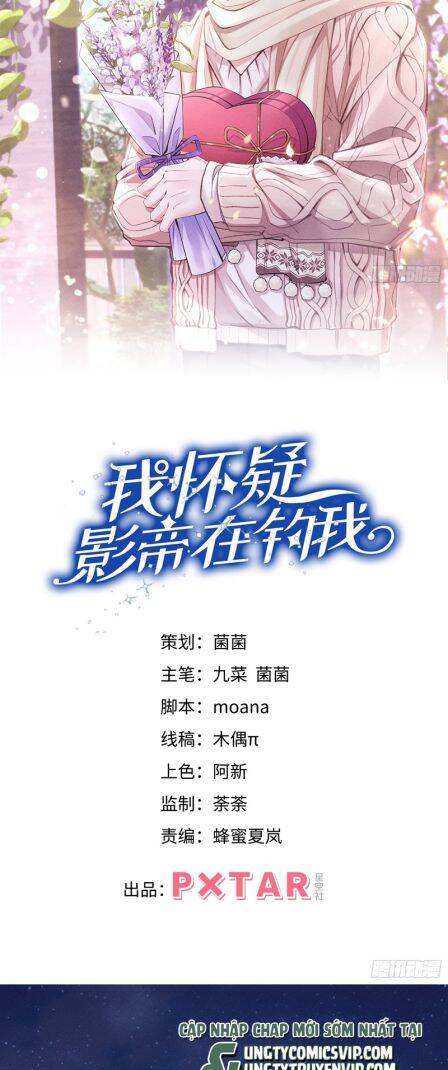 Tôi Hoài Nghi Ảnh Đế Đang Theo Đuổi Tôi Chapter  126 - 3