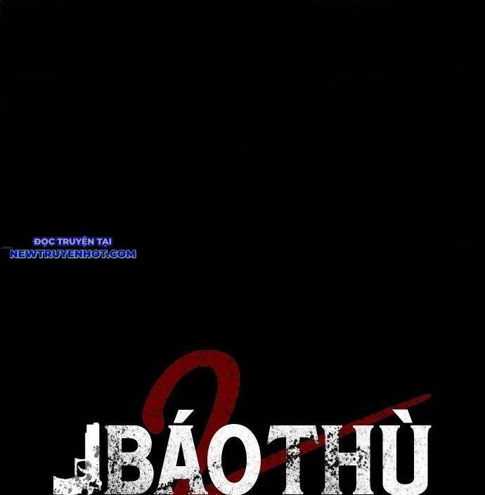 Báo Thù 2: Vạn Nhân Chi Thượng Chapter 81 - 99