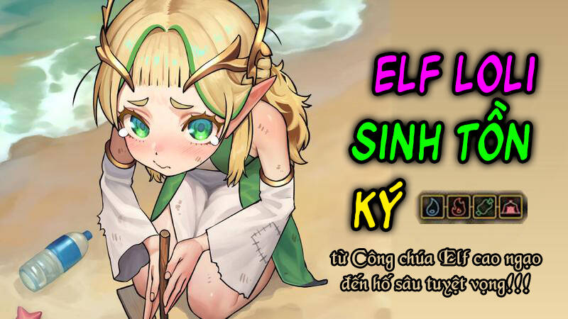Elf Loli Sinh Tồn Ký Chapter 1 - 3