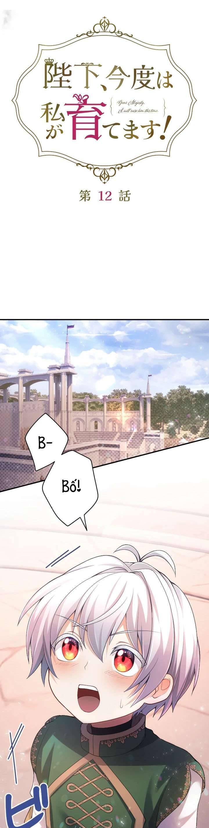 Bệ Hạ À, Từ Giờ Tôi Sẽ Nuôi Dưỡng Thằng Bé Chapter 12 - 11