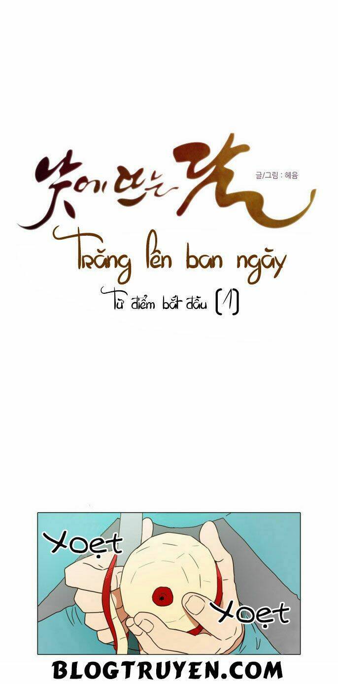 Trăng Lên Ban Ngày Chapter 1 - 10