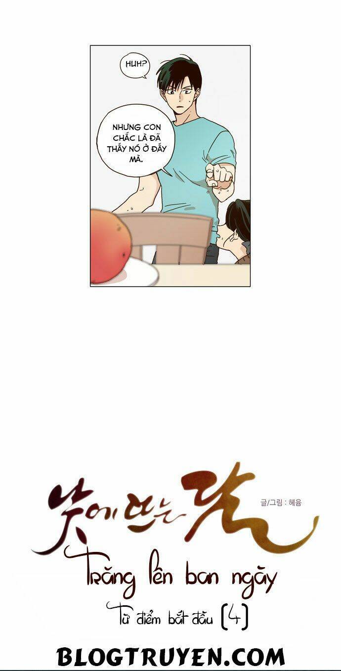 Trăng Lên Ban Ngày Chapter 4 - 6