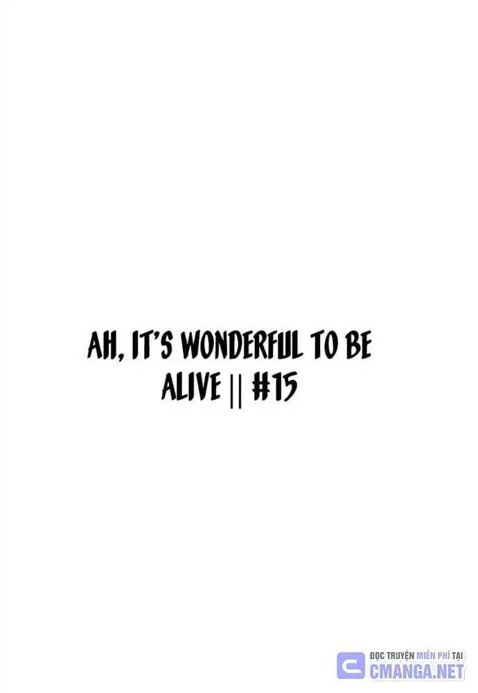 Ah, Thật Tuyệt Khi Còn Sống Chapter 15 - 4