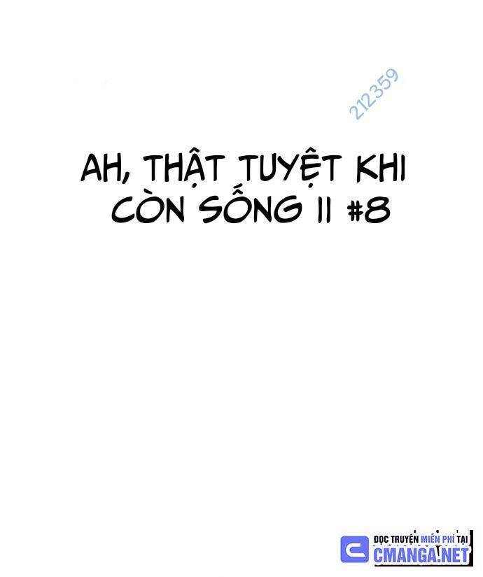 Ah, Thật Tuyệt Khi Còn Sống Chapter 8 - 4