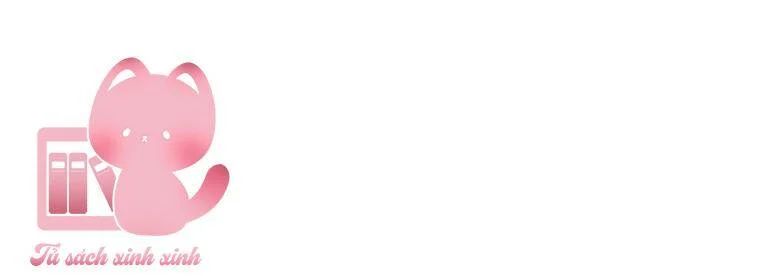 Quái Thú Bị Thuần Hóa Bởi Ác Nữ Chapter 32 - 24