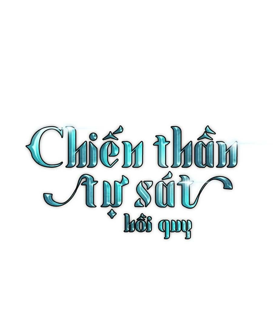 Sự Trở Về Của Chiến Thần Tự Sát Chapter 55 - 74