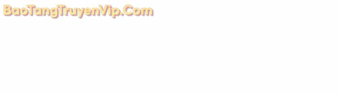 Ta Trở Thành Truyền Nhân Của Võ Thần Chapter 28 - 38