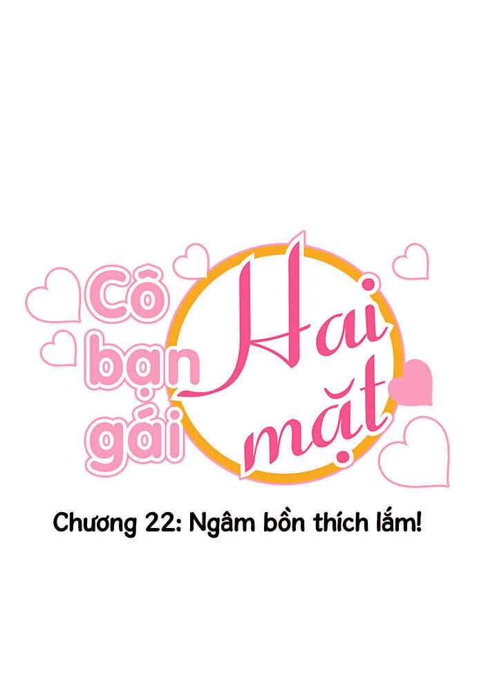 Cô Bạn Gái Hai Mặt Chapter 22 - 4