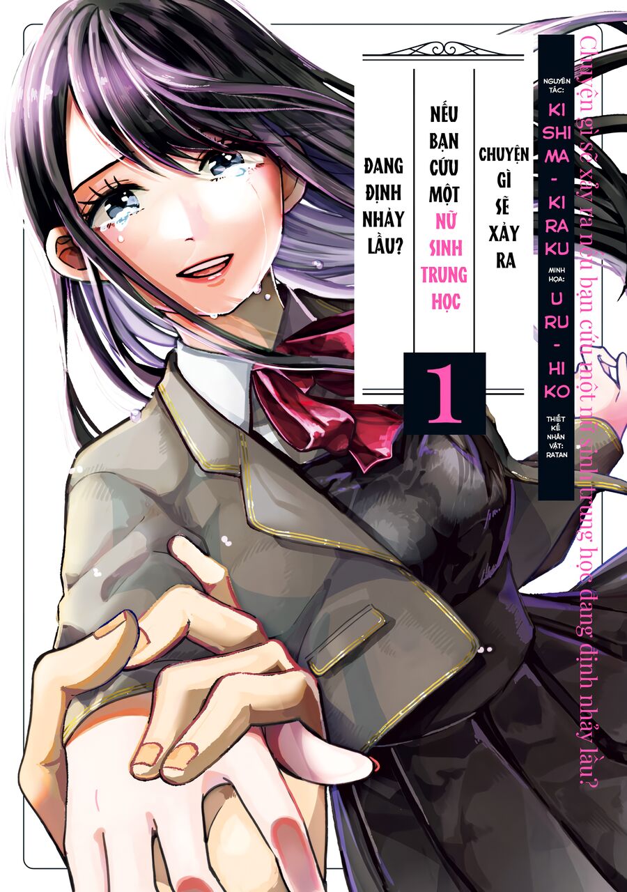 Chuyện Gì Sẽ Xảy Ra Nếu Bạn Cứu Một Nữ Sinh Trung Học Đang Định Nhảy Lầu? Chapter 1 - 2