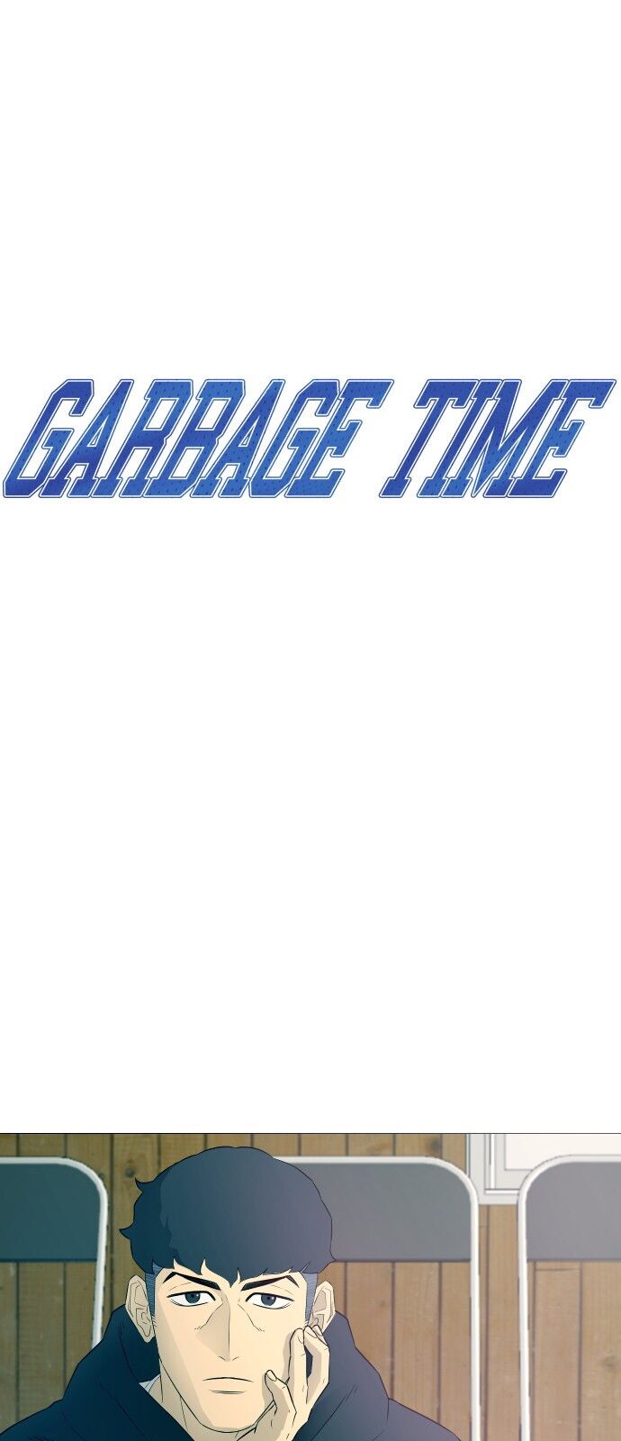 Garbage Time Chapter 7 - 8