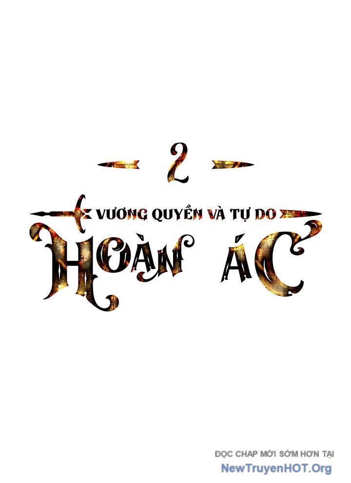 Hoàn Ác Vương Quyền Và Tự Do Chapter 2 - 107