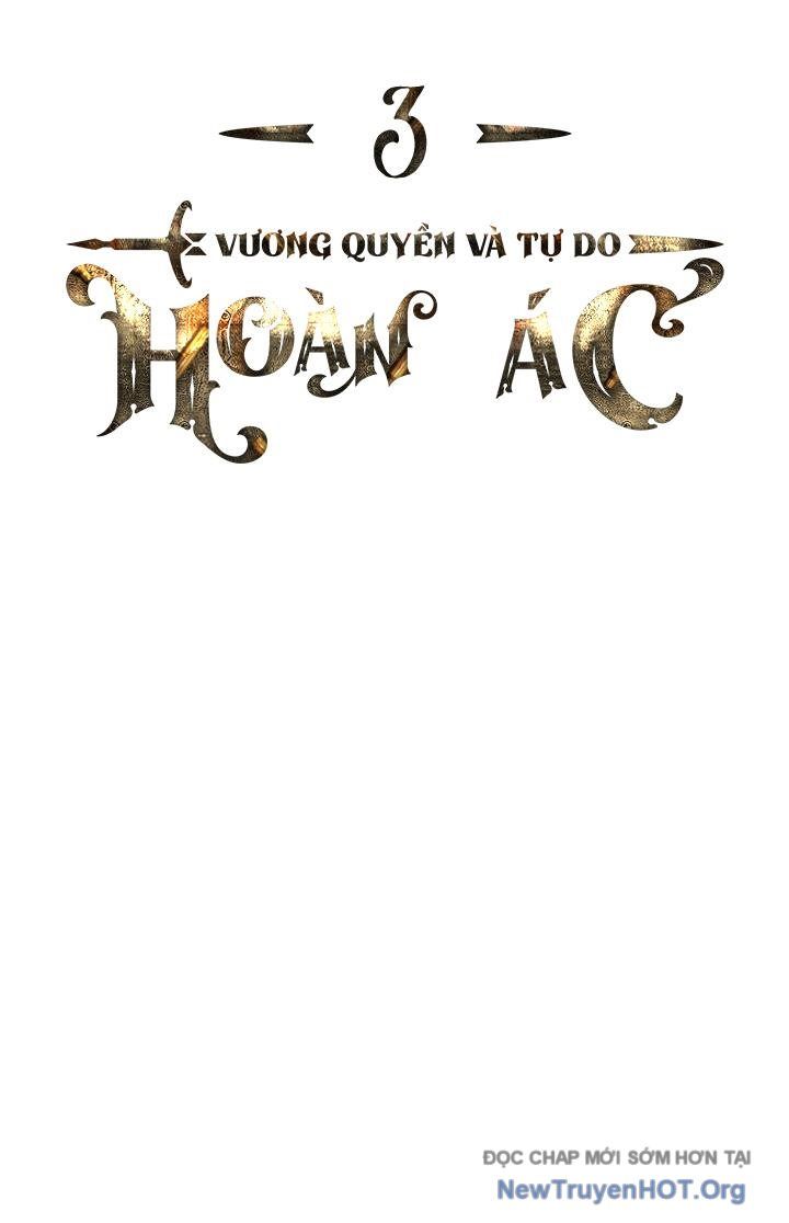 Hoàn Ác Vương Quyền Và Tự Do Chapter 3 - 127