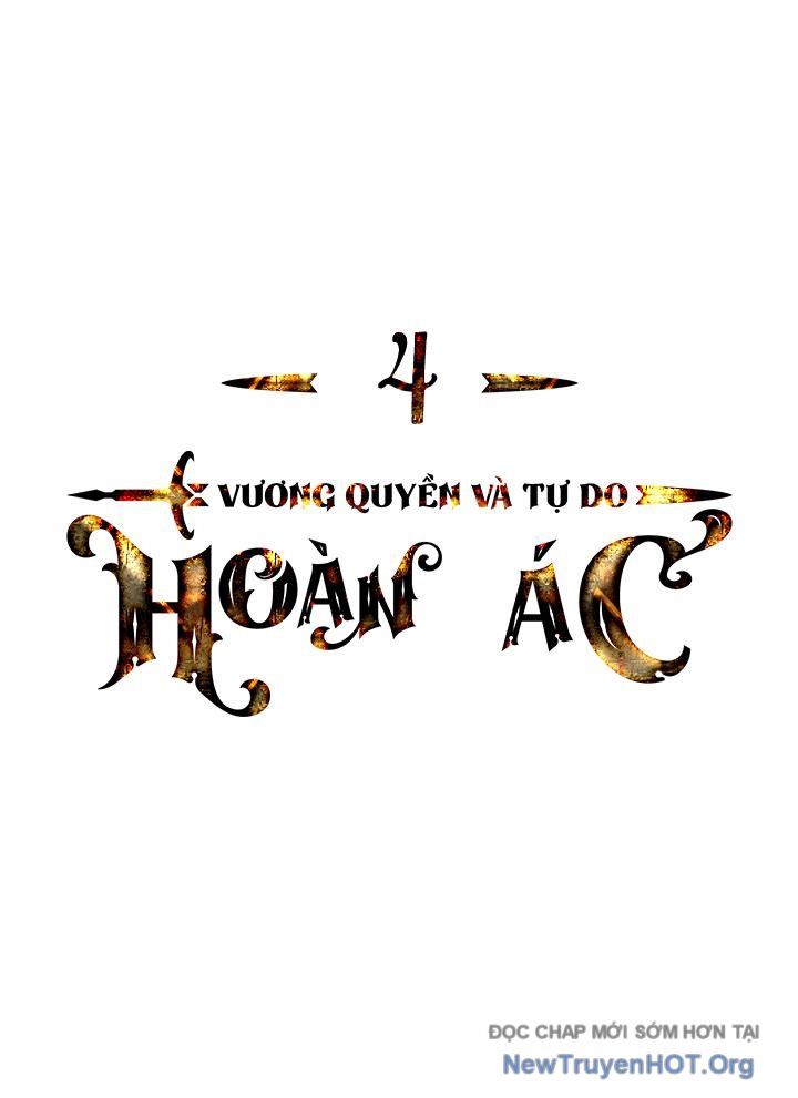 Hoàn Ác Vương Quyền Và Tự Do Chapter 4 - 86