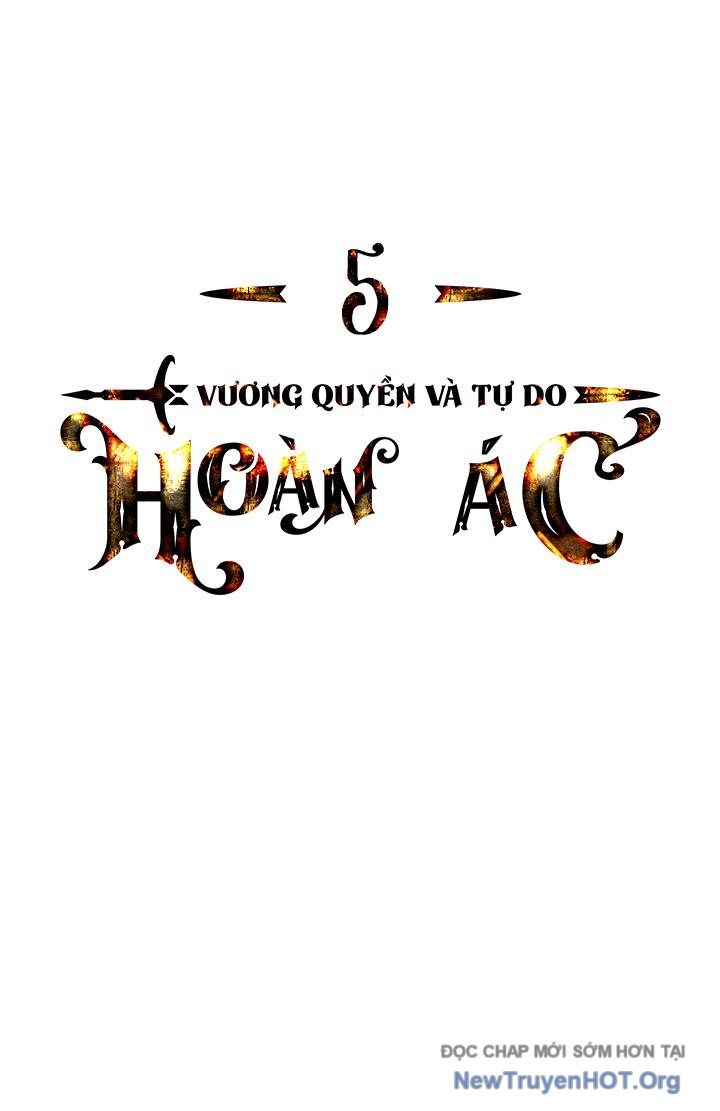 Hoàn Ác Vương Quyền Và Tự Do Chapter 5 - 38
