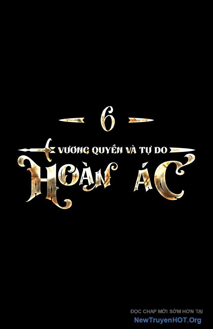 Hoàn Ác Vương Quyền Và Tự Do Chapter 6 - 89
