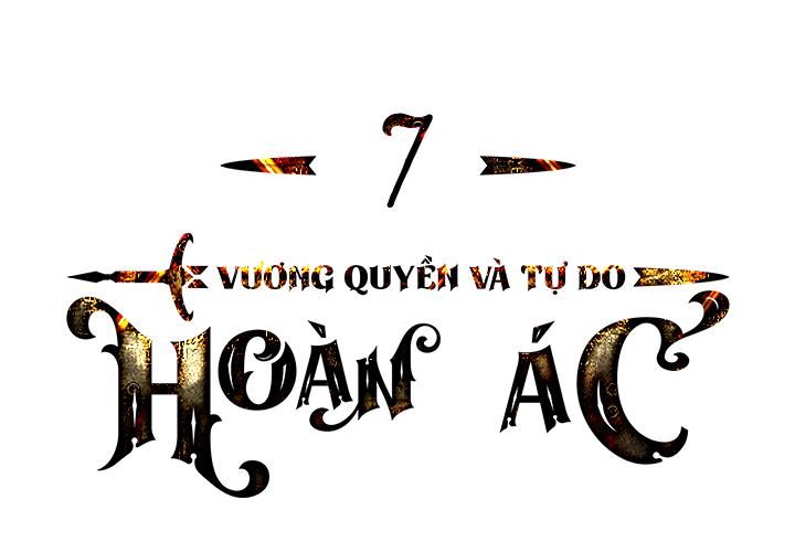 Hoàn Ác Vương Quyền Và Tự Do Chapter 7 - 2