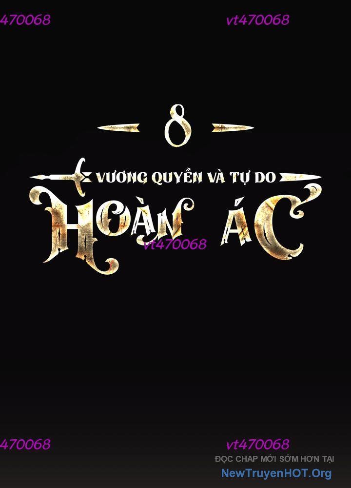 Hoàn Ác Vương Quyền Và Tự Do Chapter 8 - 64