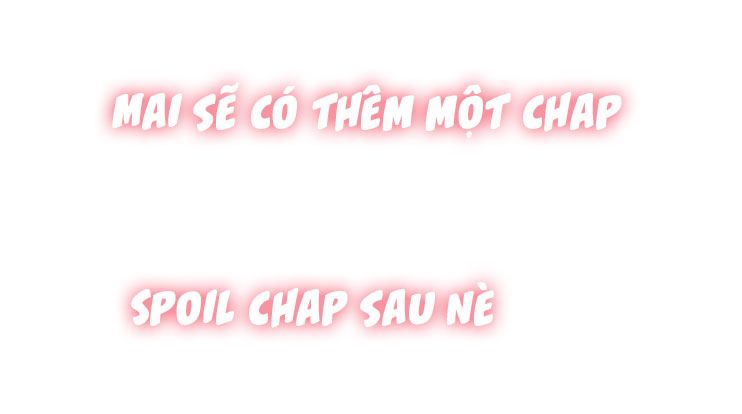 Có Bản Lĩnh Thì Cứ Hung Dữ Đi? Chapter 47 - 57