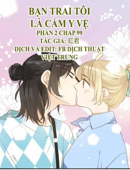 Bạn Trai Tôi Là Cẩm Y Vệ 2 Chapter 99 - 1